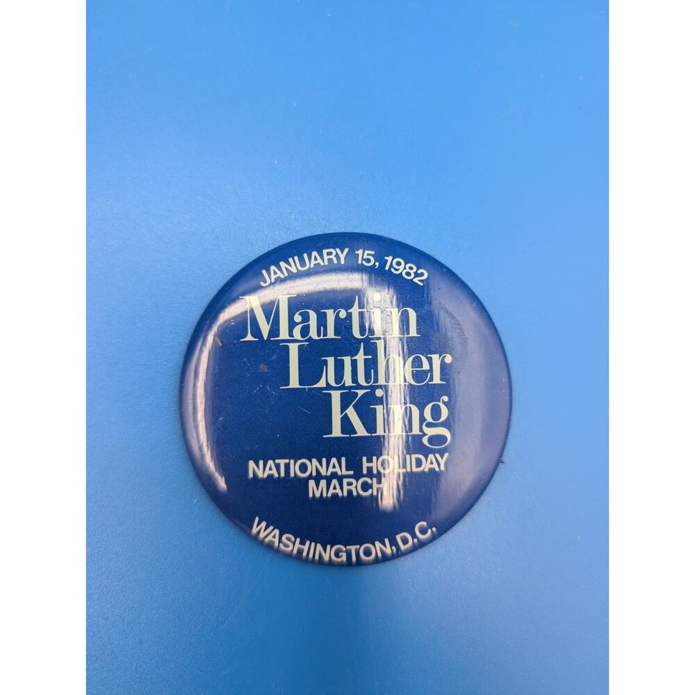 Martin Luther King MLK National Holiday March Jan 15 19982 Cause Pinback Button